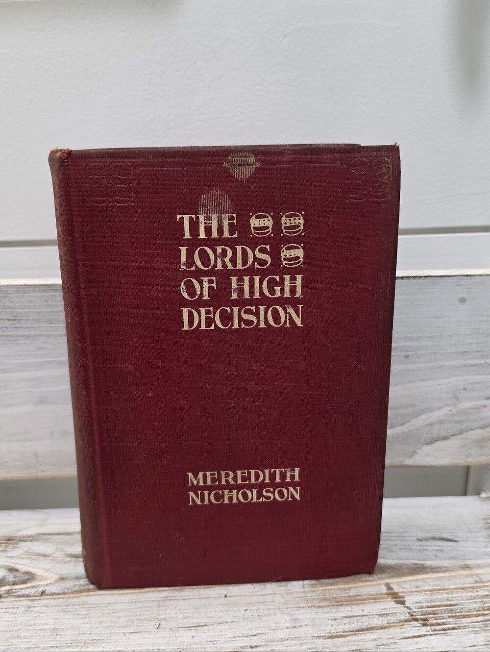 First edition of "The Lords of High Decision" by Meredith Nicholson